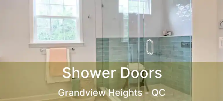  Shower Doors Grandview Heights - QC