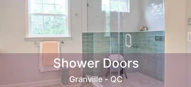 Shower Doors Granville - QC
