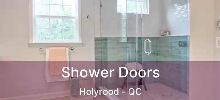 Shower Doors Holyrood - QC