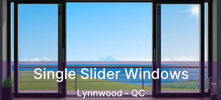  Single Slider Windows Lynnwood - QC