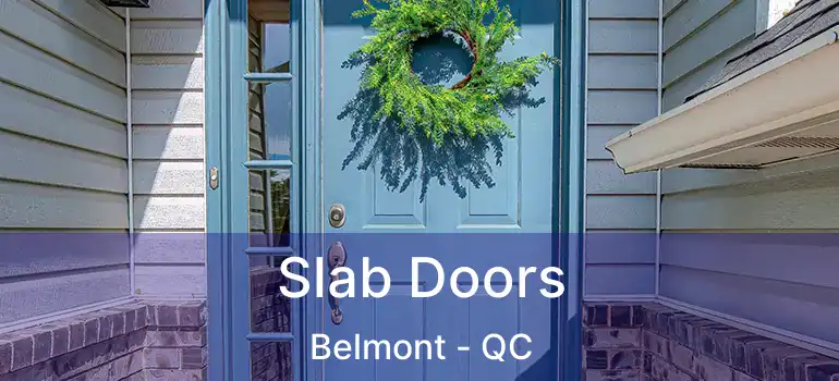  Slab Doors Belmont - QC