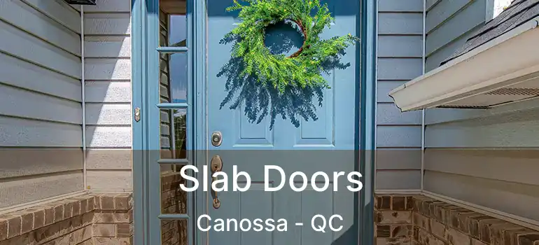  Slab Doors Canossa - QC