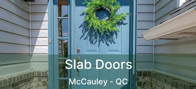  Slab Doors McCauley - QC