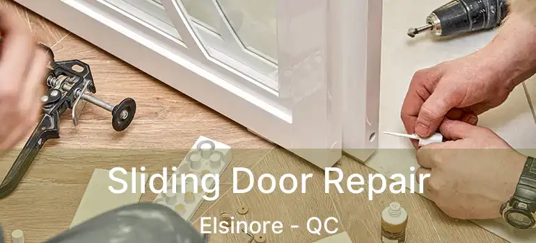  Sliding Door Repair Elsinore - QC