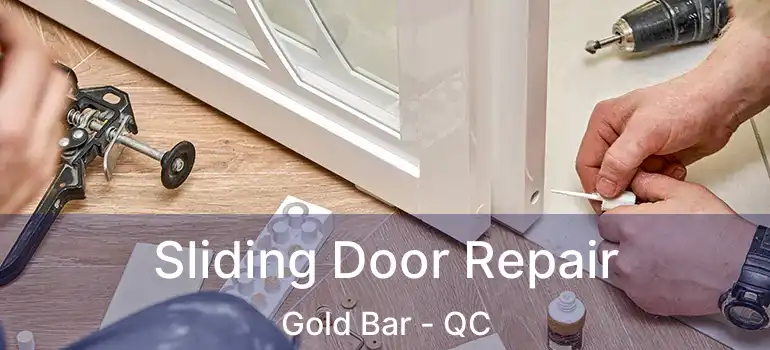  Sliding Door Repair Gold Bar - QC