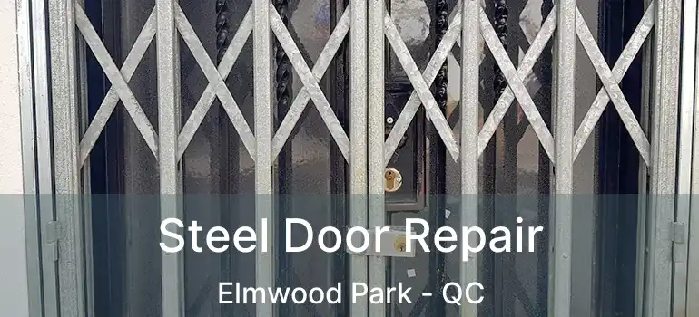 Steel Door Repair Elmwood Park - QC