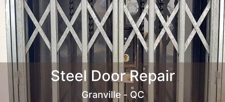  Steel Door Repair Granville - QC