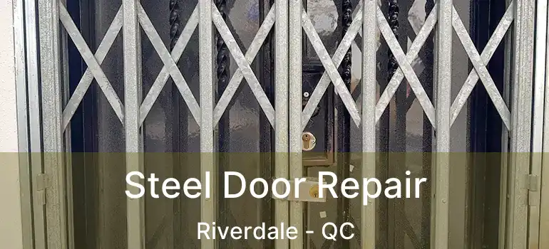  Steel Door Repair Riverdale - QC