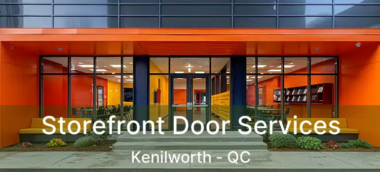 Storefront Door Services Kenilworth - QC