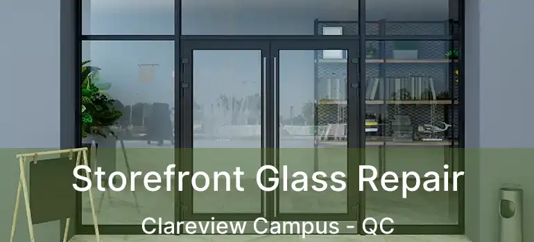  Storefront Glass Repair Clareview Campus - QC