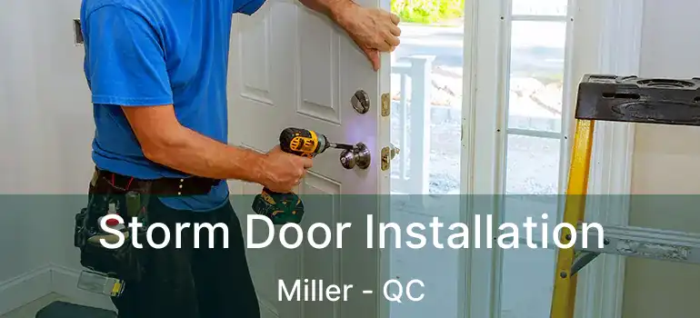 Storm Door Installation Miller - QC