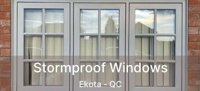 Stormproof Windows Ekota - QC
