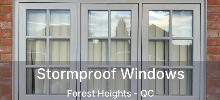 Stormproof Windows Forest Heights - QC