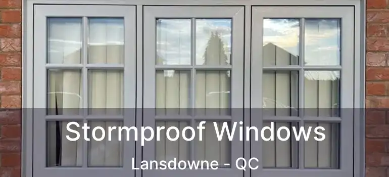  Stormproof Windows Lansdowne - QC