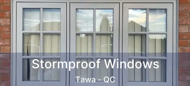Stormproof Windows Tawa - QC