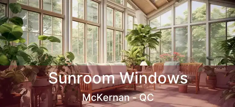  Sunroom Windows McKernan - QC