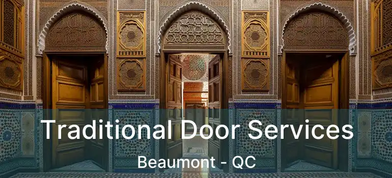  Traditional Door Services Beaumont - QC