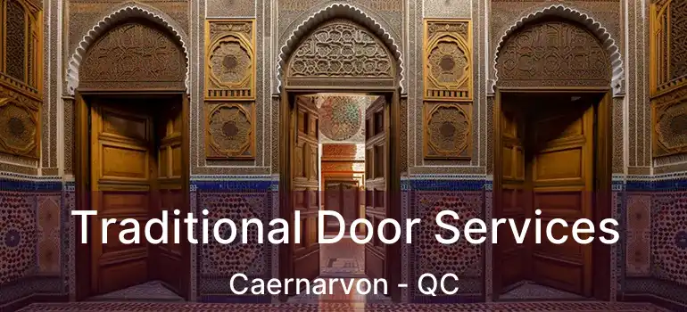 Traditional Door Services Caernarvon - QC