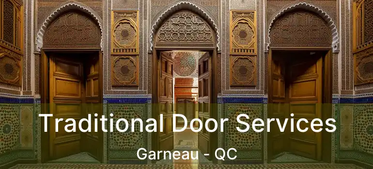  Traditional Door Services Garneau - QC