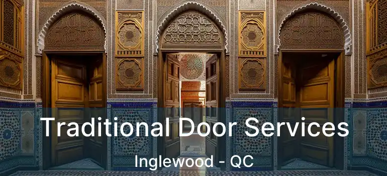  Traditional Door Services Inglewood - QC