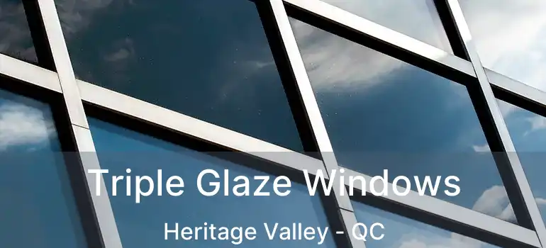  Triple Glaze Windows Heritage Valley - QC
