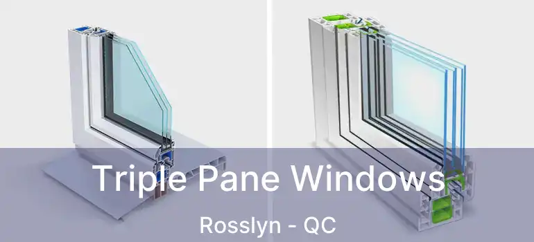 Triple Pane Windows Rosslyn - QC