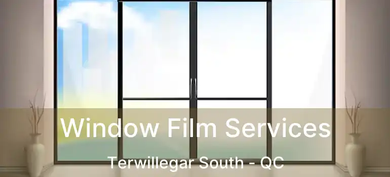 Window Film Services Terwillegar South - QC