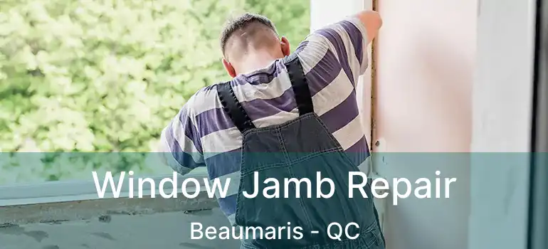 Window Jamb Repair Beaumaris - QC
