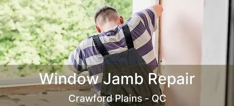  Window Jamb Repair Crawford Plains - QC