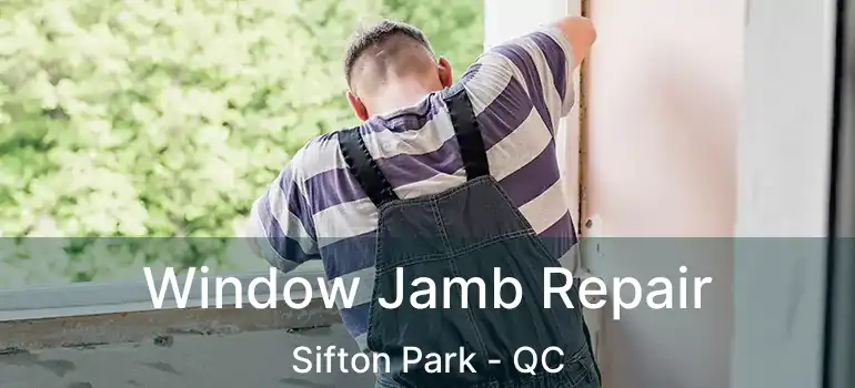  Window Jamb Repair Sifton Park - QC
