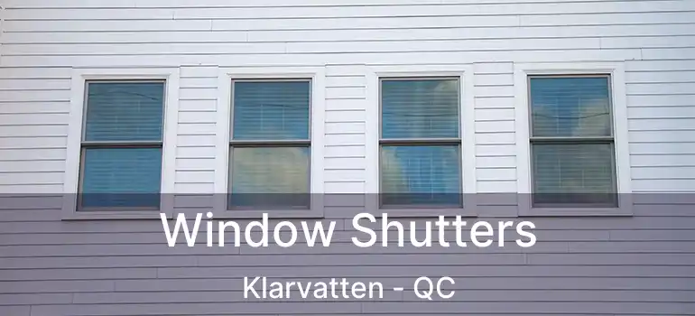 Window Shutters Klarvatten - QC