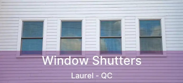  Window Shutters Laurel - QC