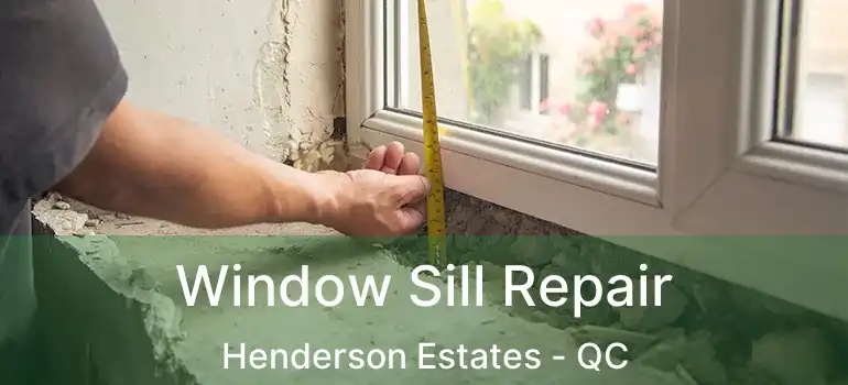 Window Sill Repair Henderson Estates - QC