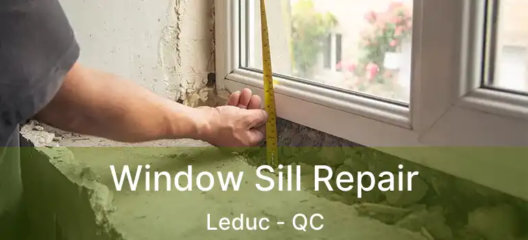  Window Sill Repair Leduc - QC