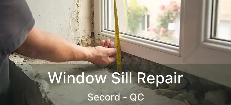 Window Sill Repair Secord - QC