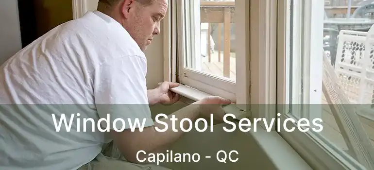 Window Stool Services Capilano - QC