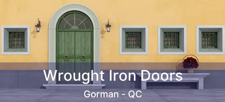  Wrought Iron Doors Gorman - QC