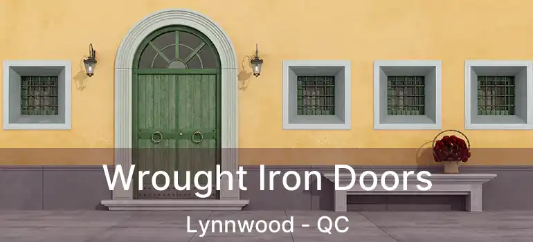 Wrought Iron Doors Lynnwood - QC