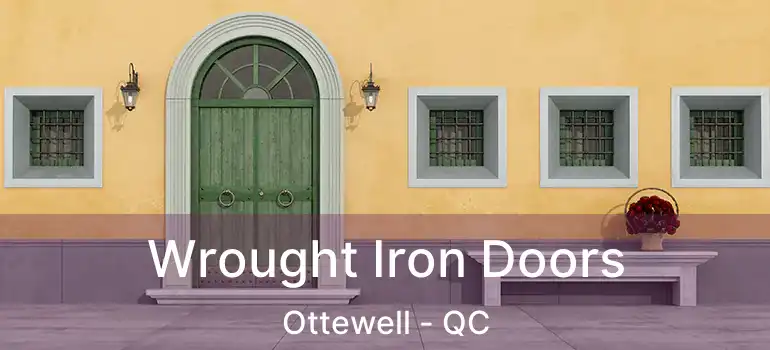  Wrought Iron Doors Ottewell - QC