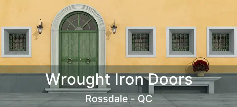  Wrought Iron Doors Rossdale - QC