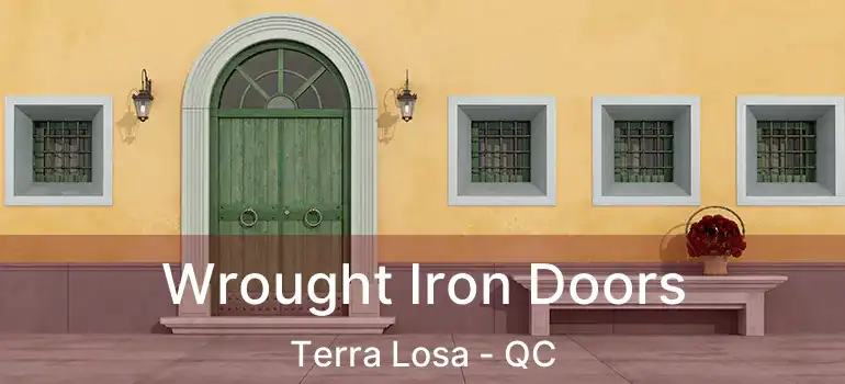  Wrought Iron Doors Terra Losa - QC
